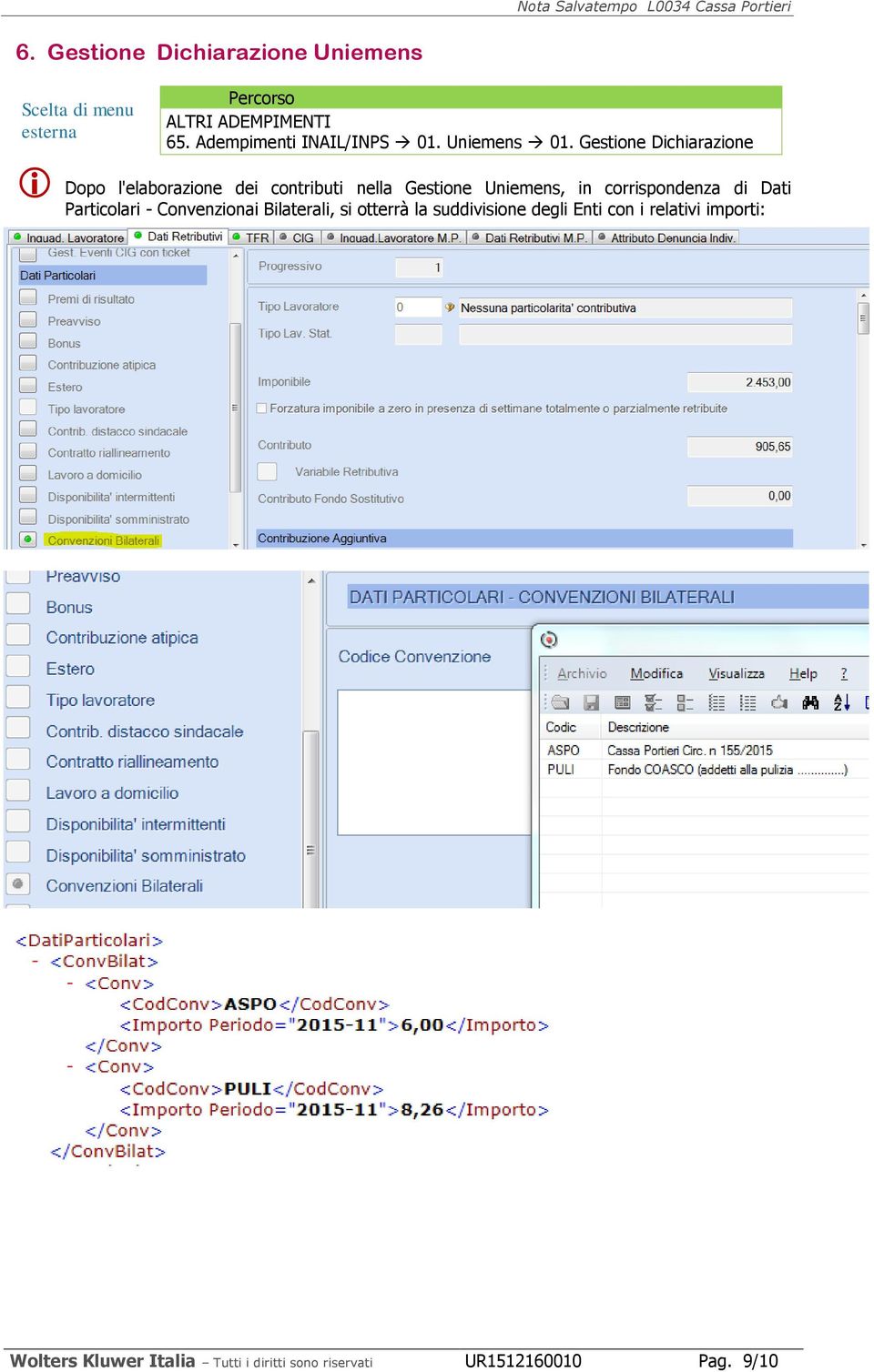 Gestione Dichiarazione Dopo l'elaborazione dei contributi nella Gestione Uniemens, in