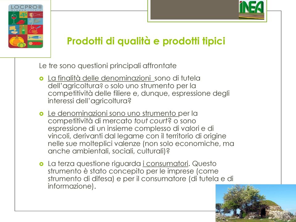 Le denominazioni sono uno strumento per la competitività di mercato tout court?