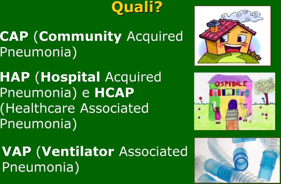 (Hospital Acquired Pneumonia) e HCAP