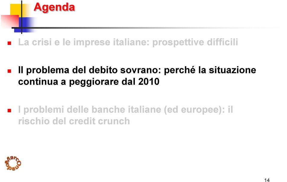 situazione continua a peggiorare dal 2010 I problemi