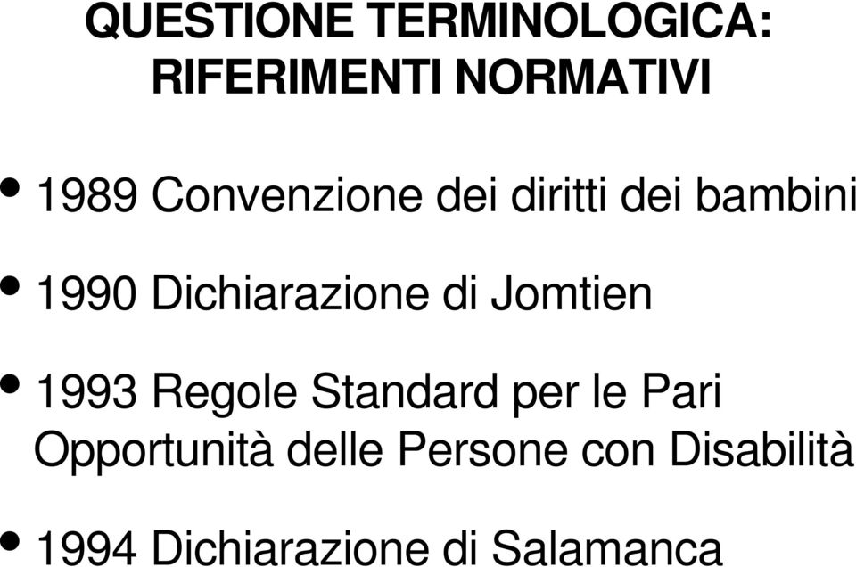 di Jomtien 1993 Regole Standard per le Pari Opportunità