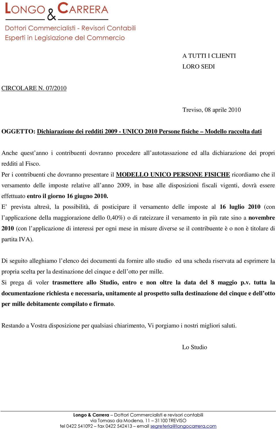 alla dichiarazione dei propri redditi al Fisco.