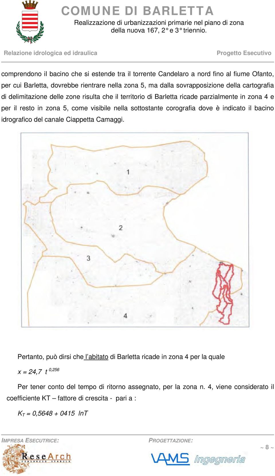 sottostante corografia dove è indicato il bacino idrografico del canale Ciappetta Camaggi.