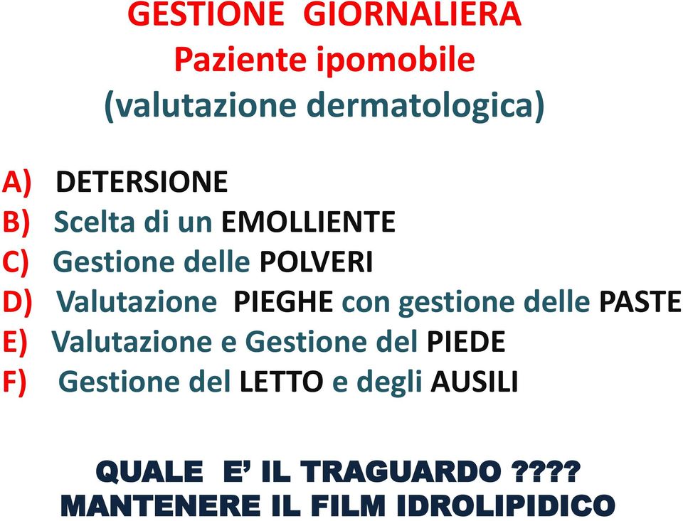 Valutazione PIEGHE con gestione delle PASTE E) Valutazione e Gestione del