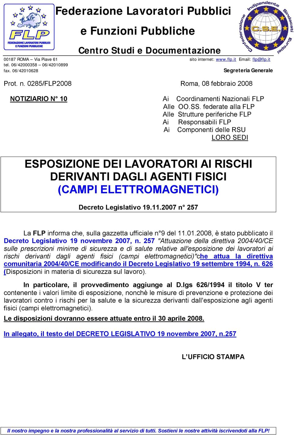 federate alla FLP Alle Strutture periferiche FLP Ai Responsabili FLP Ai Componenti delle RSU LORO SEDI ESPOSIZIONE DEI LAVORATORI AI RISCHI DERIVANTI DAGLI AGENTI FISICI (CAMPI ELETTROMAGNETICI)