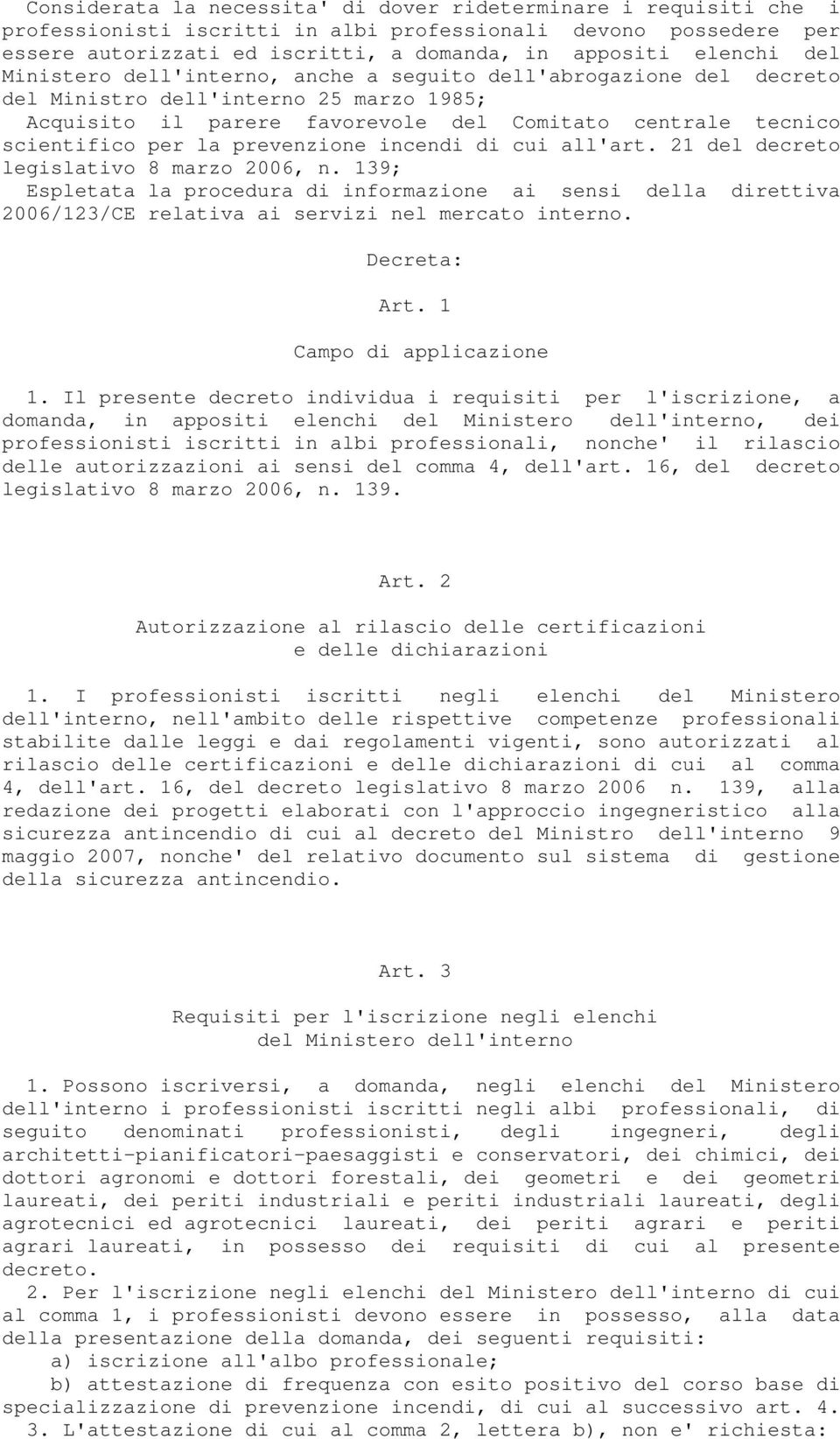 prevenzione incendi di cui all'art. 21 del decreto legislativo 8 marzo 2006, n.