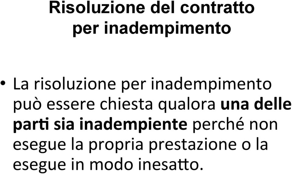 qualora una delle parg sia inadempiente perché non