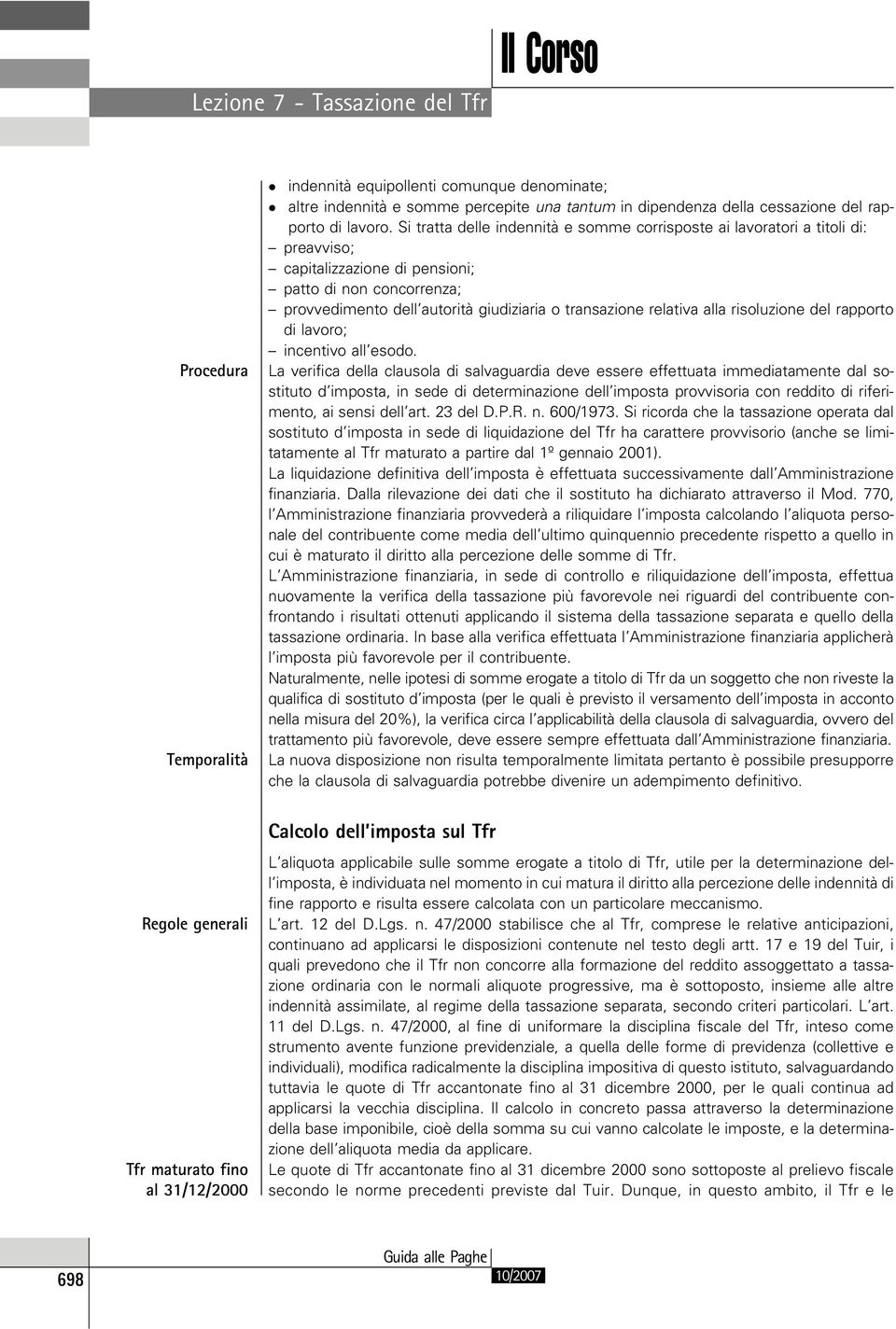 relativa alla risoluzione del rapporto di lavoro; incentivo all esodo.