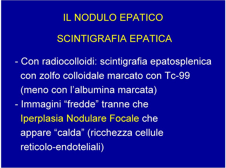 (meno con l albumina marcata) - Immagini fredde tranne che