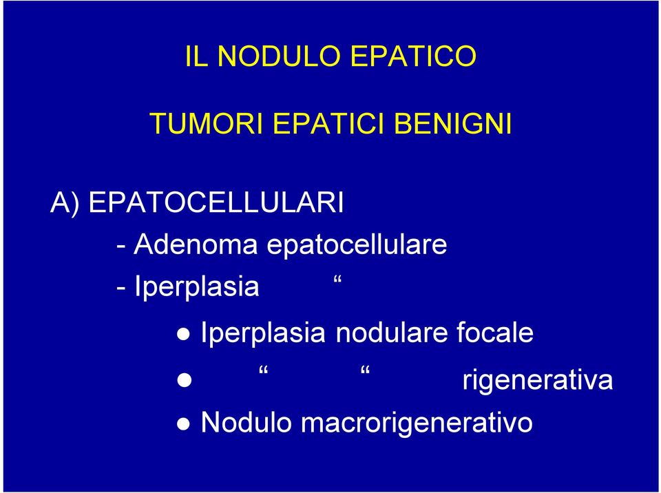 epatocellulare - Iperplasia Iperplasia