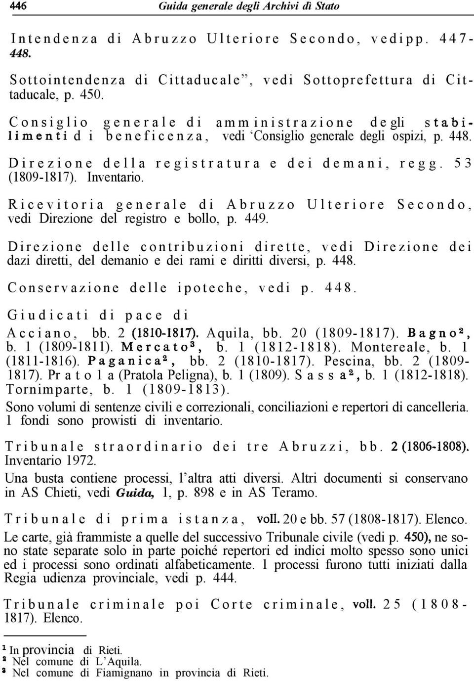 Ricevitoria generale di Abruzzo Ulteriore Secondo, vedi Direzione del registro e bollo, p. 449.
