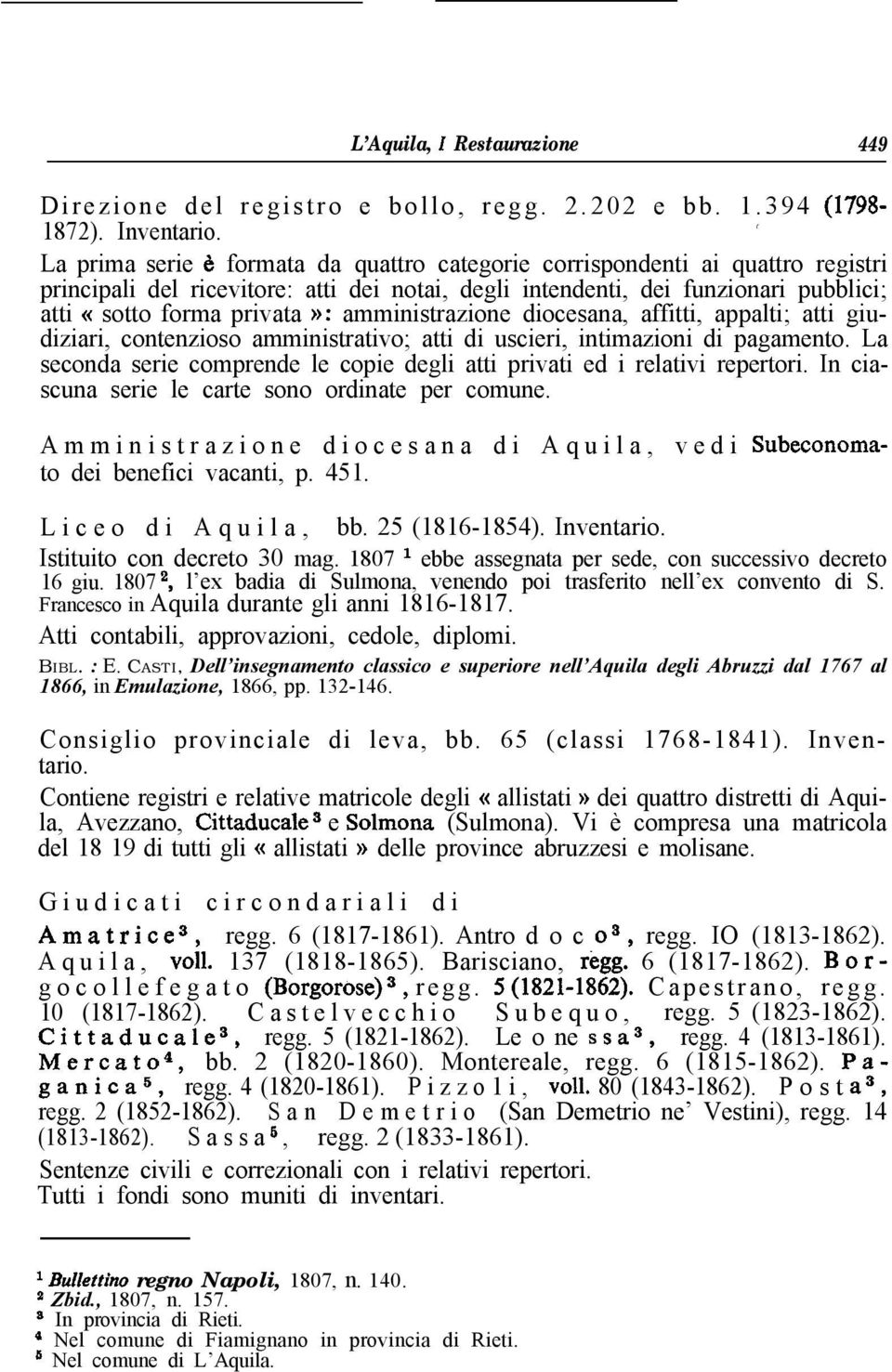 amministrazione diocesana, affitti, appalti; atti giudiziari, contenzioso amministrativo; atti di uscieri, intimazioni di pagamento.