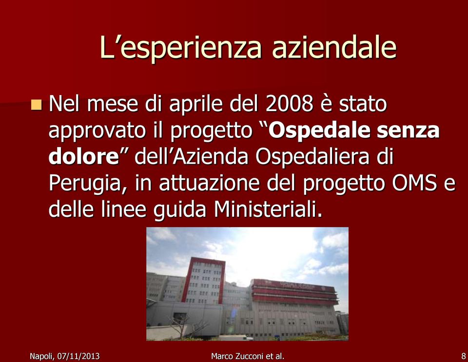 Ospedaliera di Perugia, in attuazione del progetto OMS e