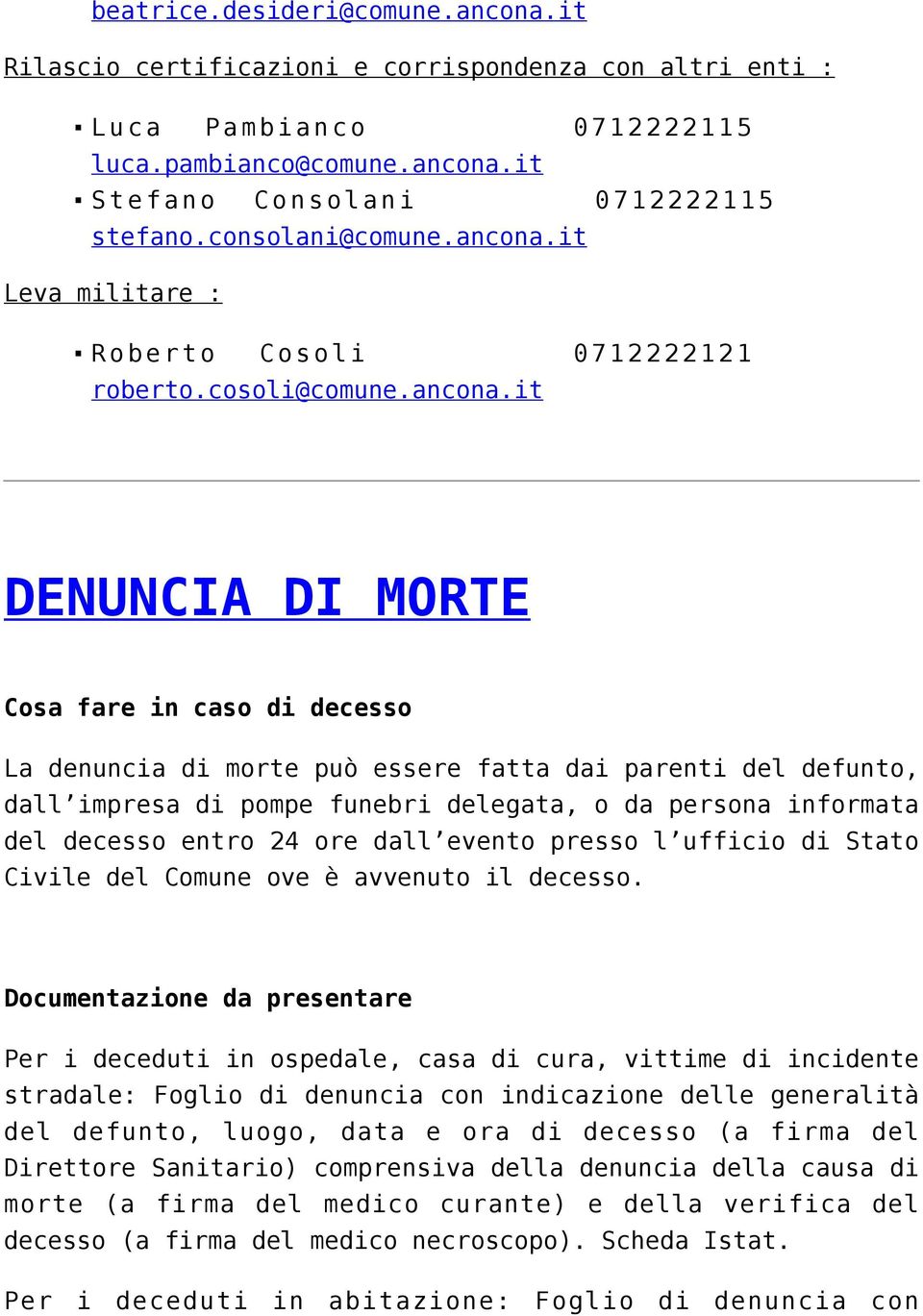 it Leva militare : Roberto Cosoli 0712222121 roberto.cosoli@comune.ancona.
