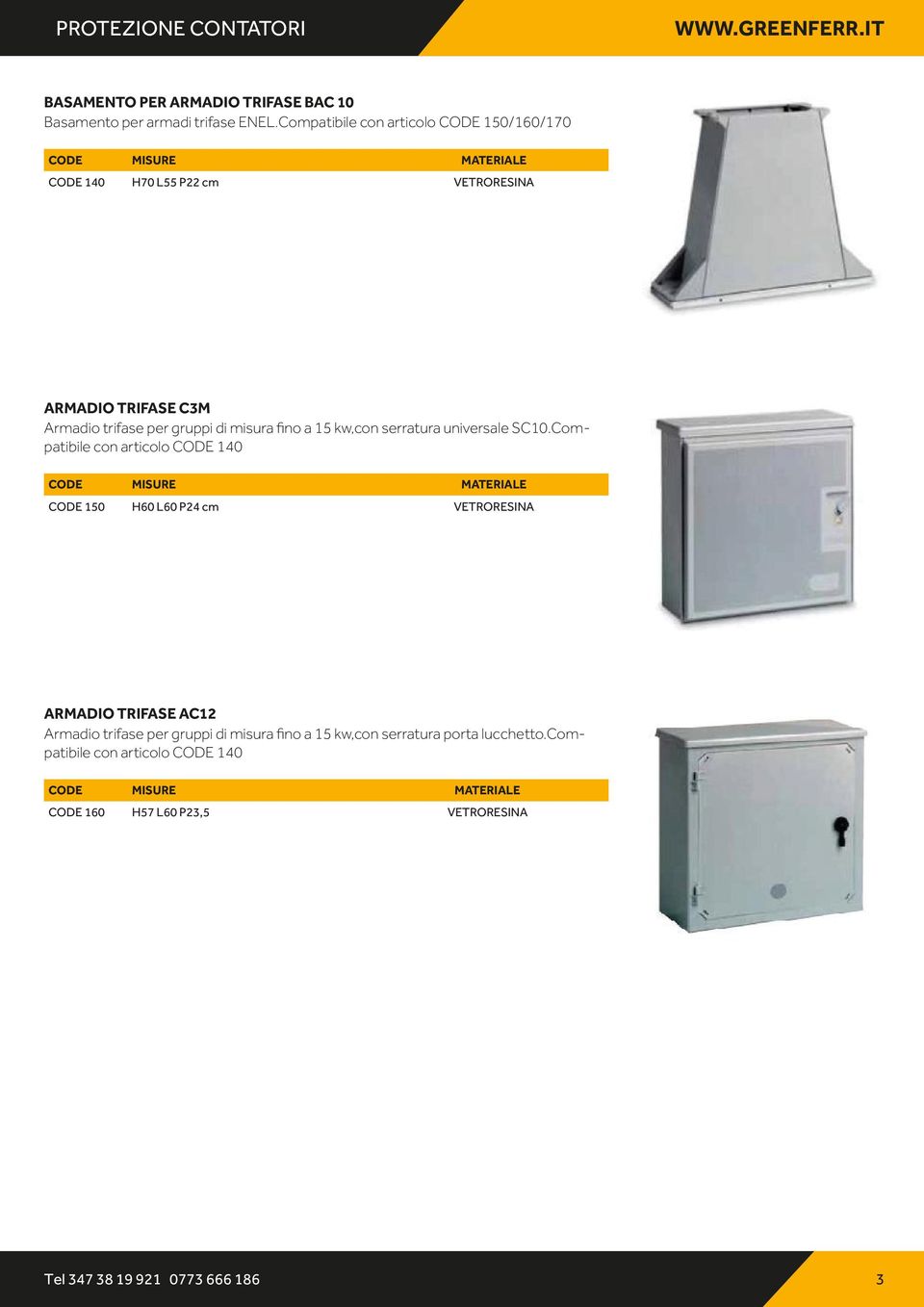 a 15 kw,con serratura universale SC10.