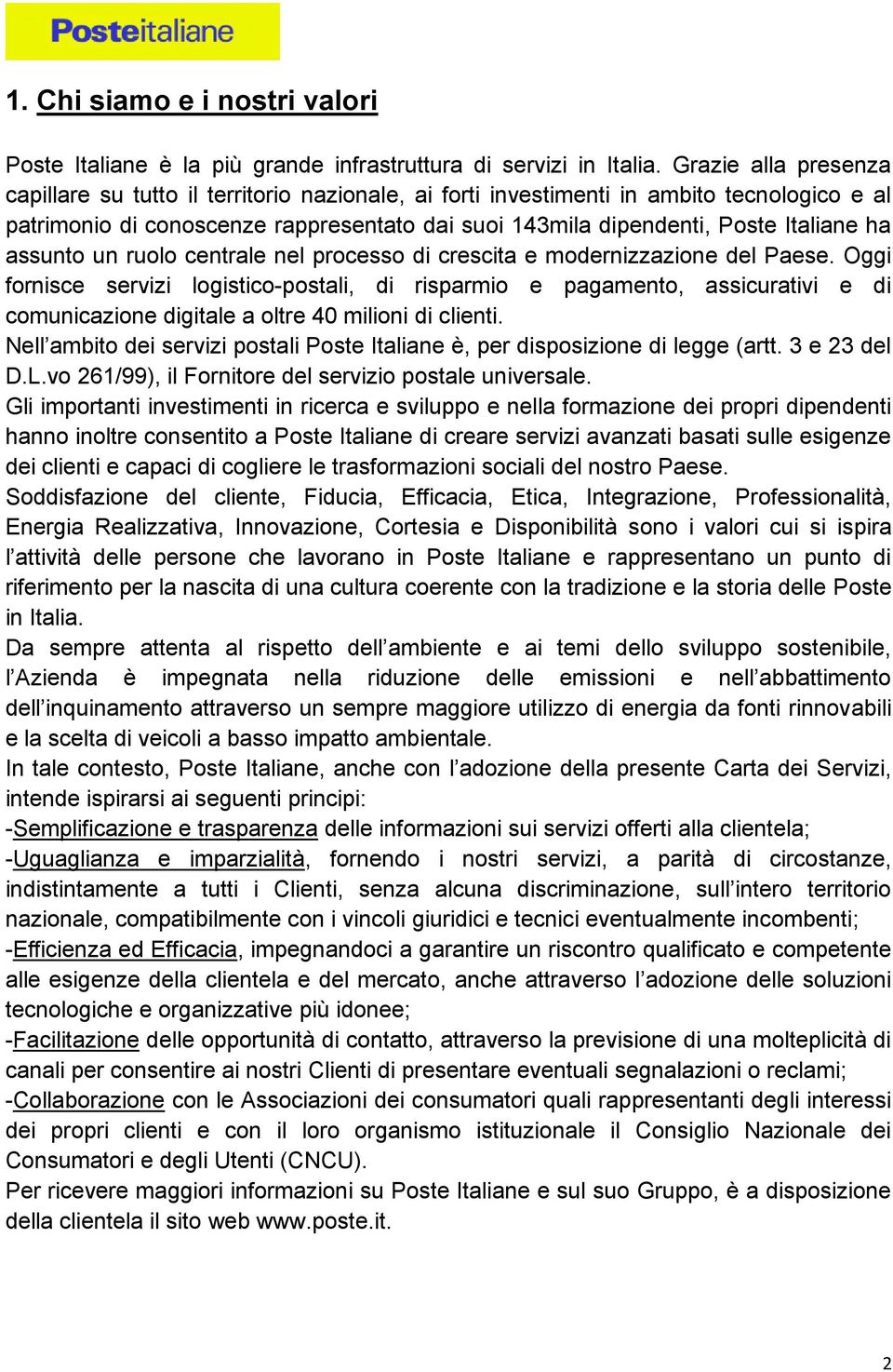 assunto un ruolo centrale nel processo di crescita e modernizzazione del Paese.