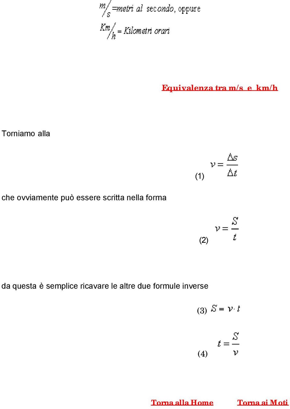 forma (2) da questa è semplice ricavare le