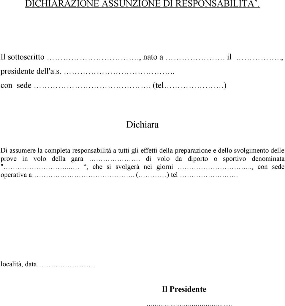 dello svolgimento delle prove in volo della gara. di volo da diporto o sportivo denominata ".