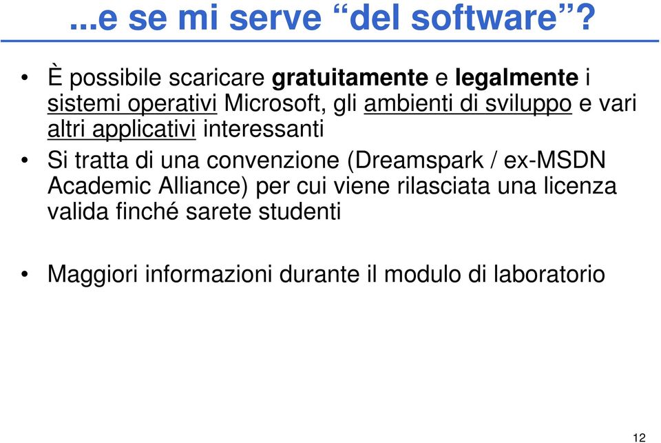 ambienti di sviluppo e vari altri applicativi interessanti Si tratta di una convenzione