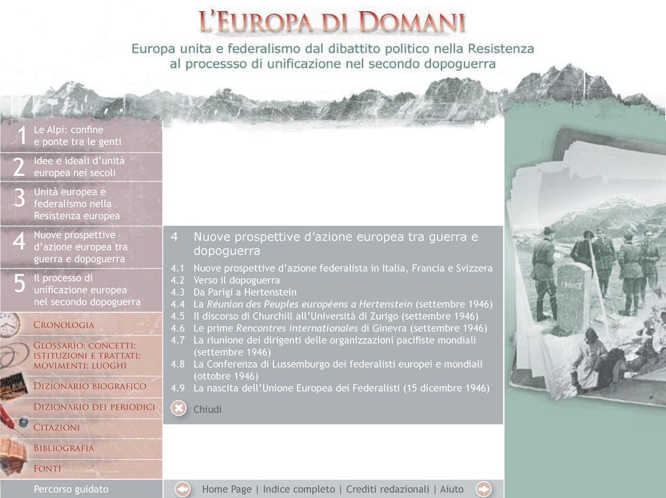 Il discorso di Churchill all Università di Zurigo (settembre 96).6 Le prime Rencontres internationales di Ginevra (settembre 96).