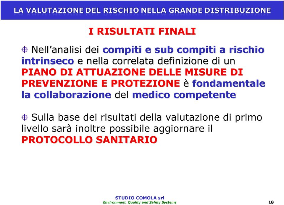 PROTEZIONE è fondamentale la collaborazione del medico competente Sulla base dei