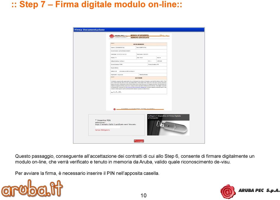 modulo on-line, che verrà verificato e tenuto in memoria da Aruba, valido quale