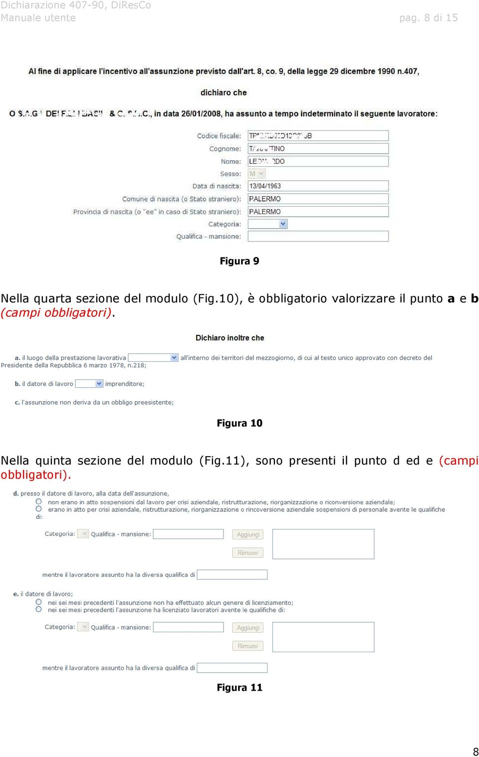 10), è obbligatorio valorizzare il punto a e b (campi