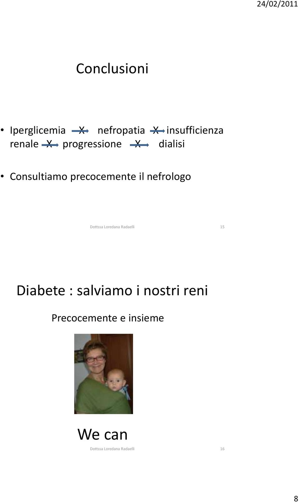 nefrologo Dottssa Loredana Radaelli 15 Diabete : salviamo i