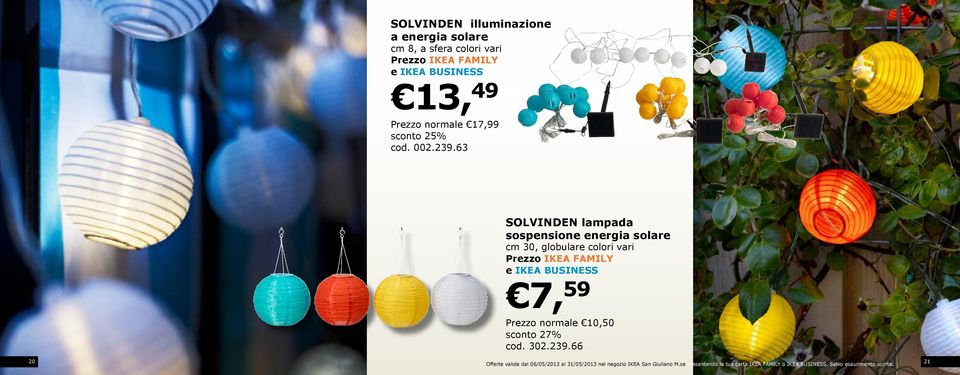 63 20 SOLVINDEN lampada sospensione energia solare cm 30, globulare colori vari 7, 59 Prezzo normale