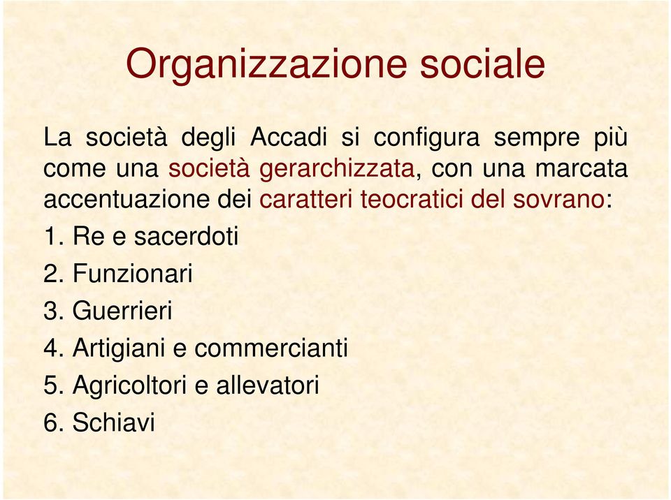 caratteri teocratici del sovrano: 1. Re e sacerdoti 2. Funzionari 3.