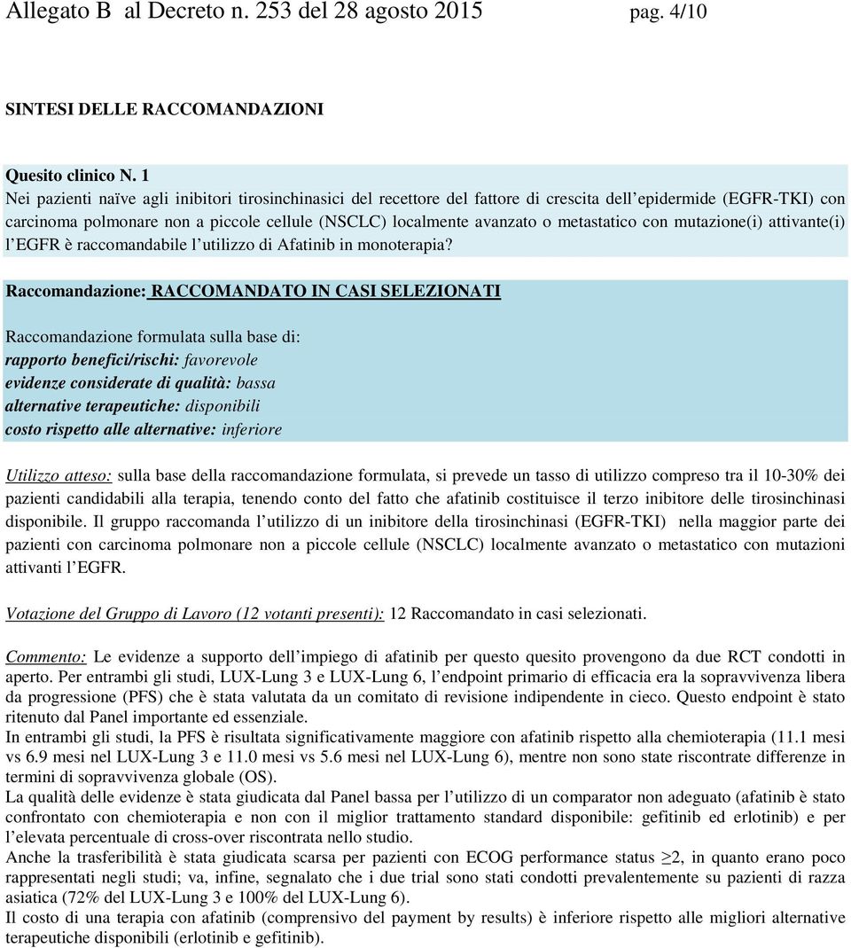 metastatico con mutazione(i) attivante(i) l EGFR è raccomandabile l utilizzo di Afatinib in monoterapia?