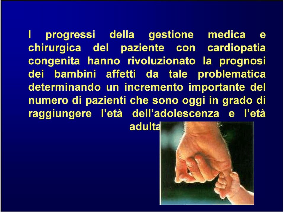 da tale problematica determinando un incremento importante del numero di