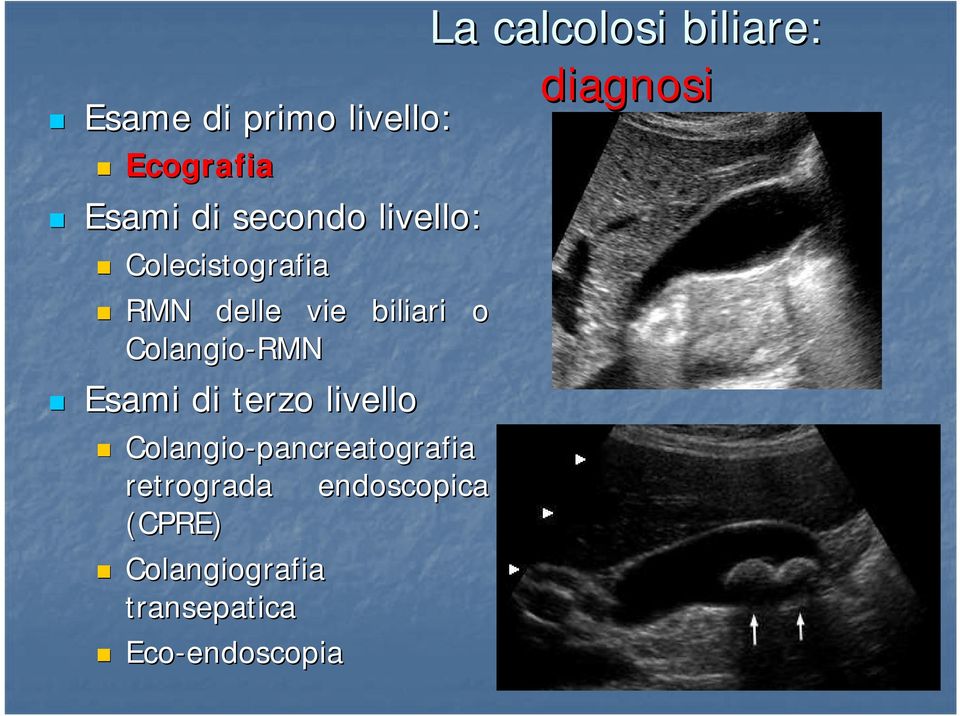 terzo livello Colangio-pancreatografia retrograda endoscopica