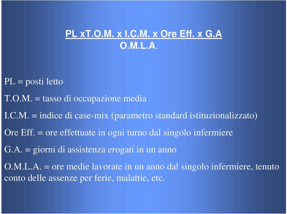 = ore effettuate in ogni turno dal singolo infermiere G.A.