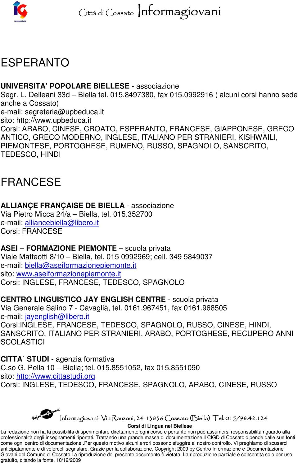 it Corsi: FRANCESE ASEI FORMAZIONE PIEMONTE scuola privata Viale Matteotti 8/10 Biella, tel.