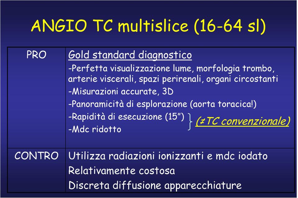 di esplorazione (aorta toracica!