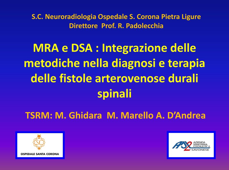 Padolecchia MRA e DSA : Integrazione delle metodiche