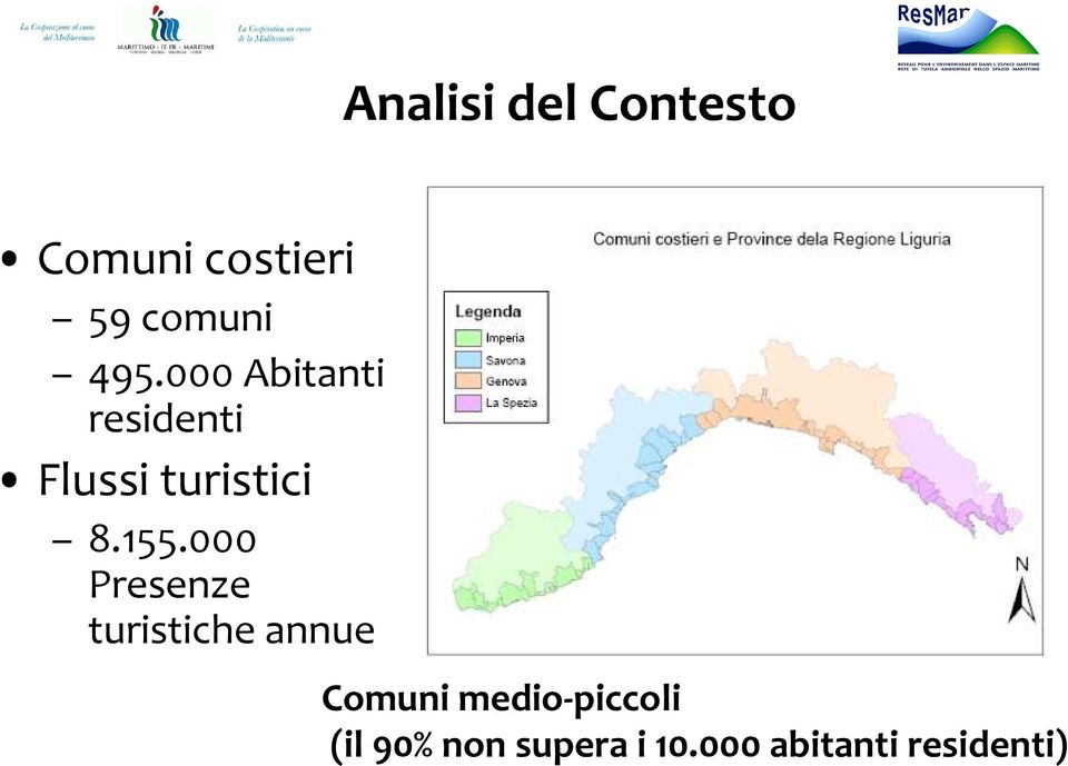 155.000 Presenze turistiche annue Comuni