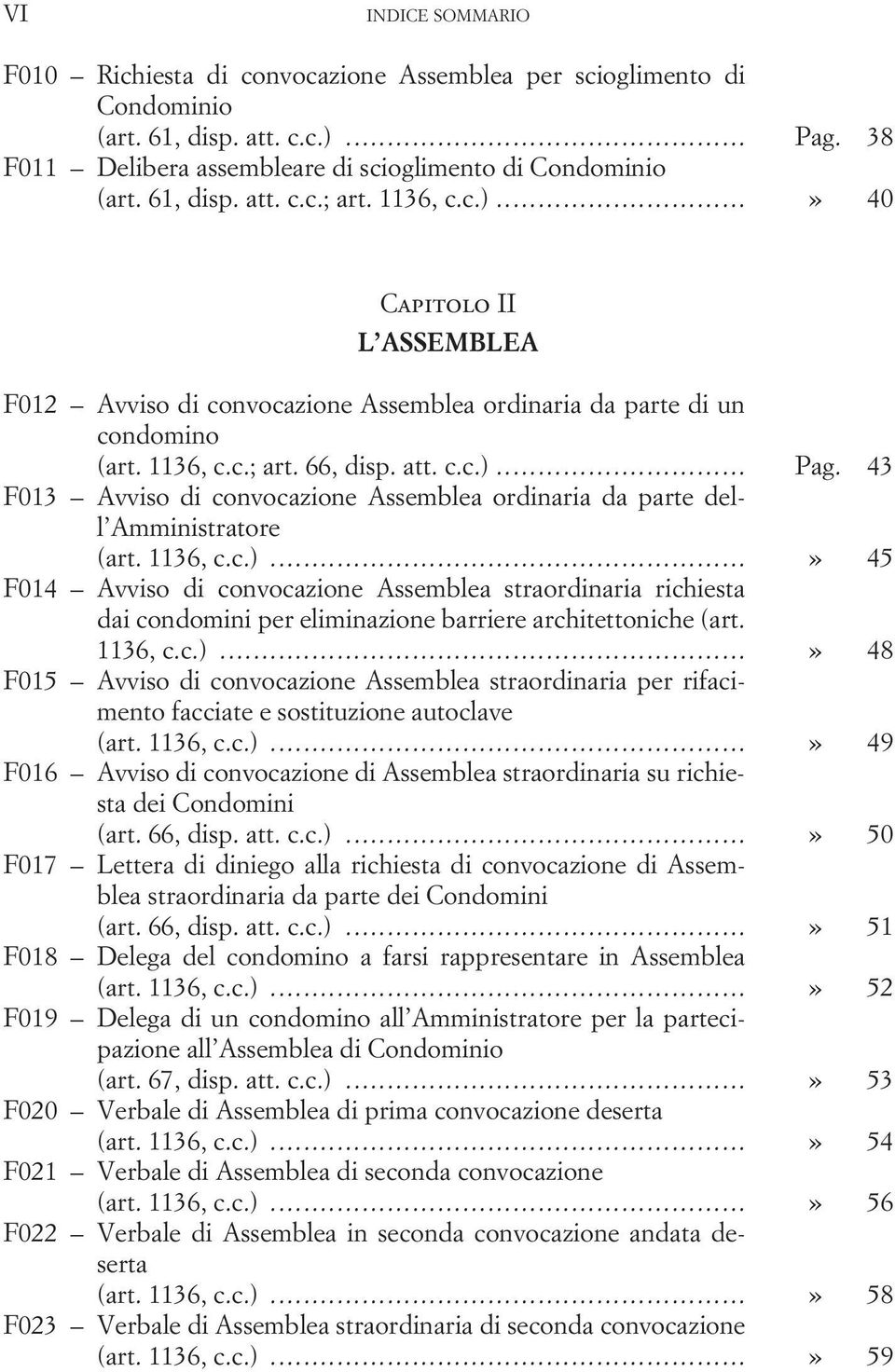 43 F013 Avviso di convocazione Assemblea ordinaria da parte dell Amministratore (art. 1136, c.c.).