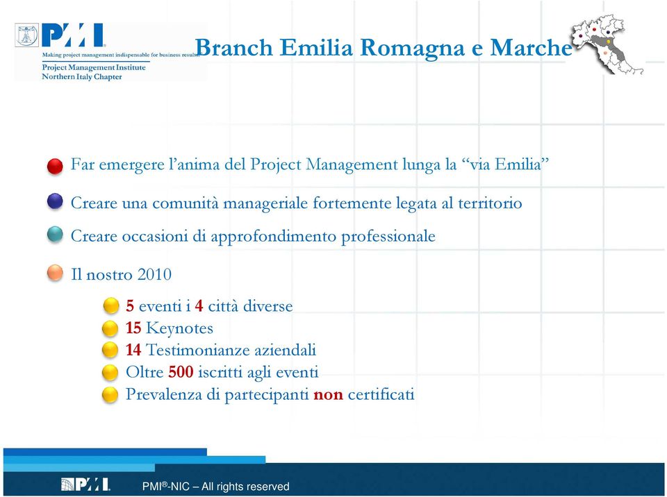 approfondimento professionale Il nostro 2010 5 eventi i 4 città diverse 15 Keynotes 14