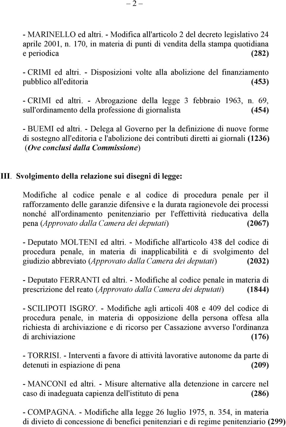 69, sull'ordinamento della professione di giornalista (454) - BUEMI ed altri.