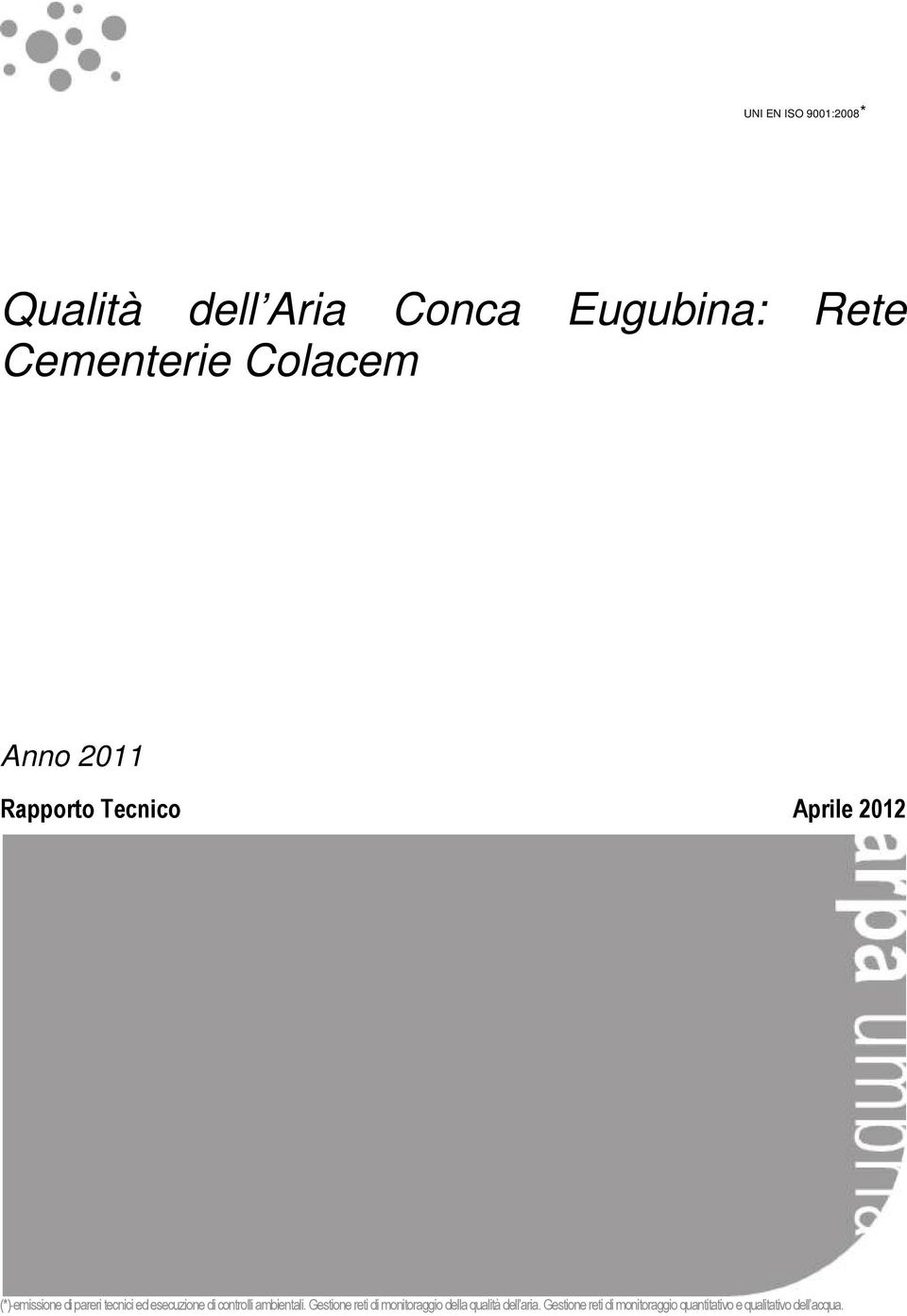 ed esecuzione di controlli ambientali.