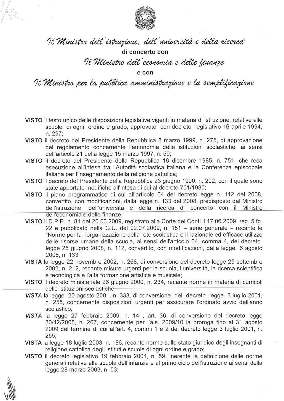 275, di approvazione del regolamento concernente l'autonomia delle istituzioni scolastiche, ai sensi dell'articolo 21 della legge 15 marzo 1997, n.