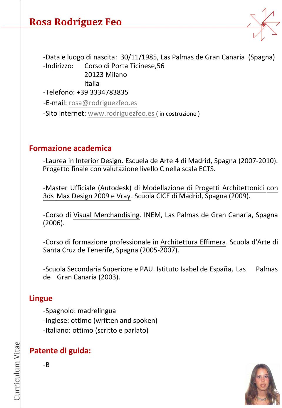 Progetto finale con valutazione livello C nella scala ECTS. -Master Ufficiale (Autodesk) di Modellazione di Progetti Architettonici con 3ds Max Design 2009 e Vray.