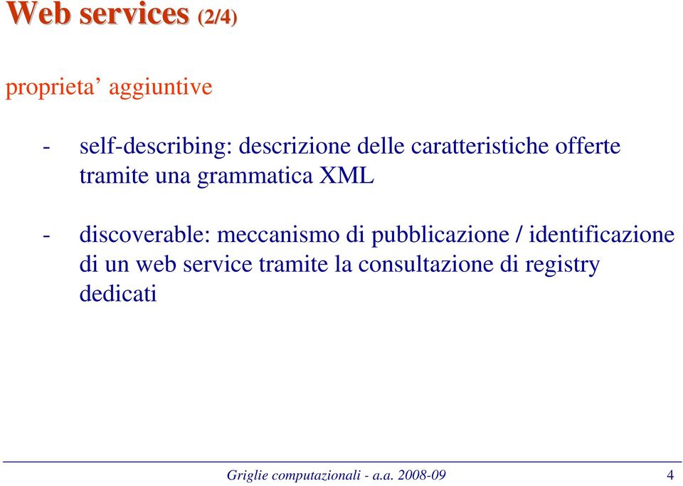 meccanismo di pubblicazione / identificazione di un web service tramite