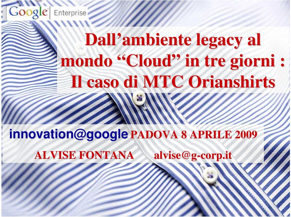Orianshirts innovation@google PADOVA 8