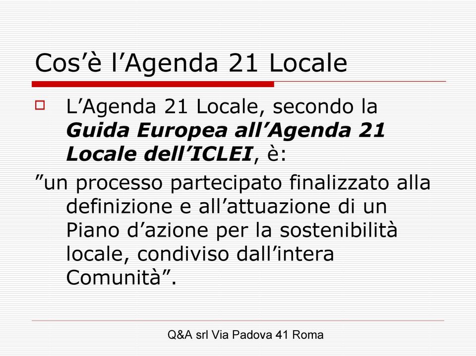 partecipato finalizzato alla definizione e all attuazione di un