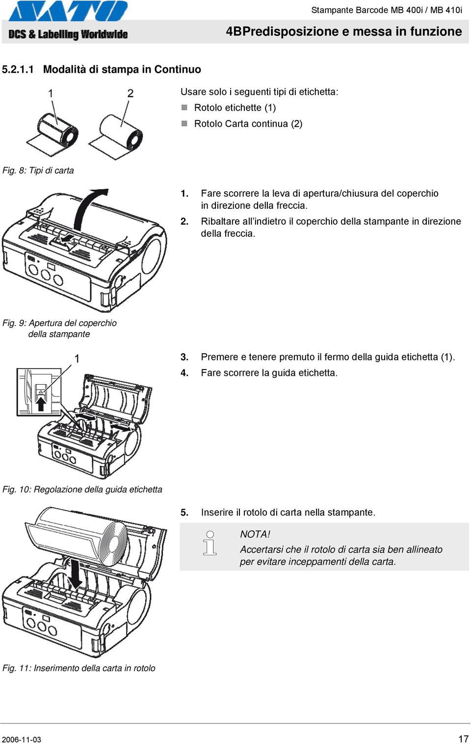 Ribaltare all indietro il coperchio della stampante in direzione della freccia. Fig. 9: Apertura del coperchio della stampante 3.
