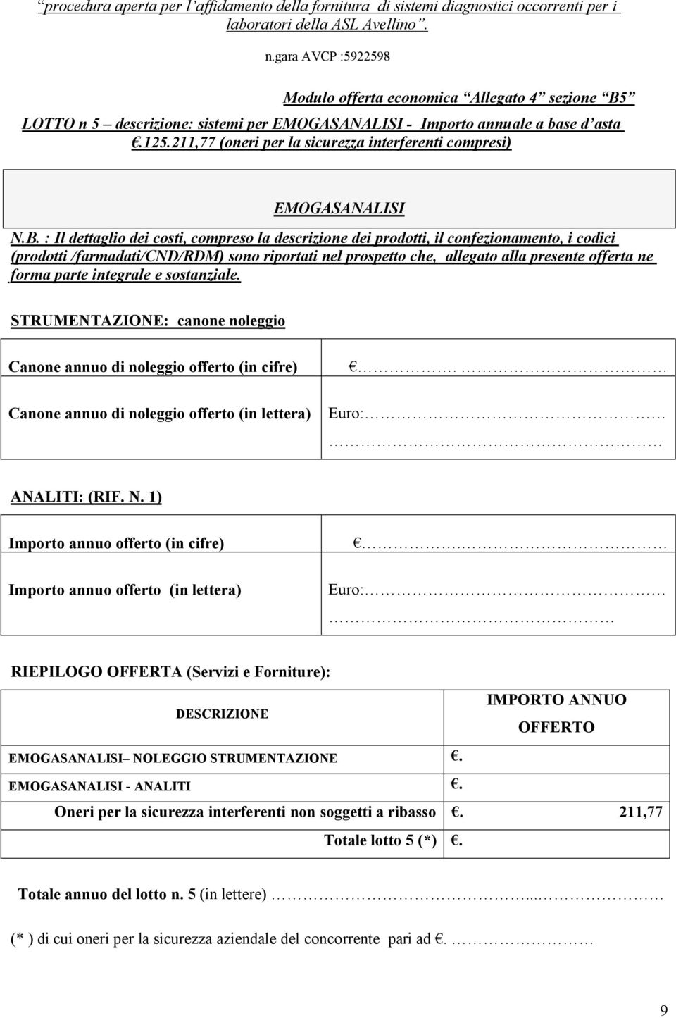 211,77 (oneri per la sicurezza interferenti compresi) EMOGASANALISI ANALITI: (RIF. N.