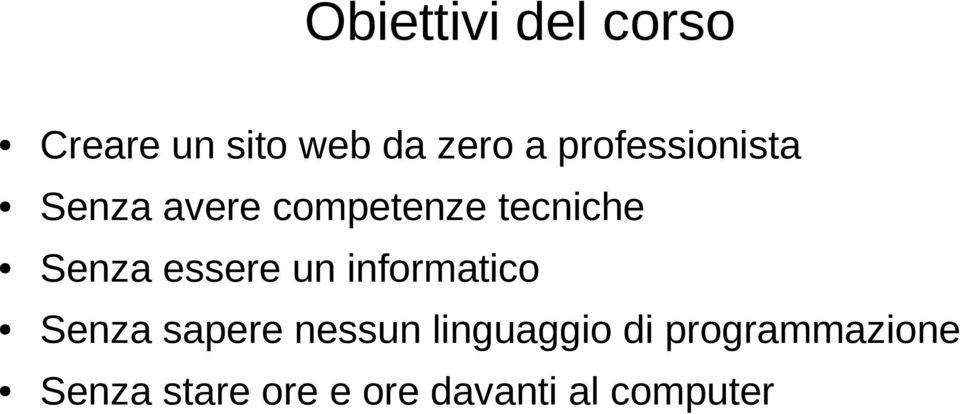 essere un informatico Senza sapere nessun linguaggio